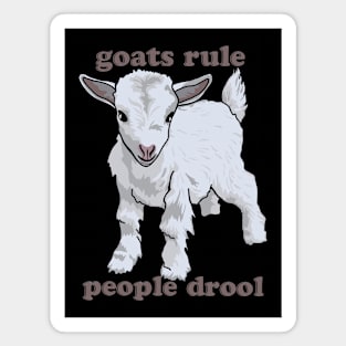 Goats Rule People Drool Magnet